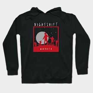 Night Shift Worker Hoodie